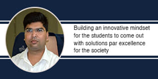 Building an innovative mindset for the students to come out with solutions par excellence for the society